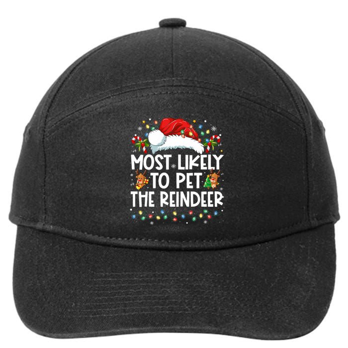 Most Likely To Pet The Reindeer Funny Christmas 7-Panel Snapback Hat