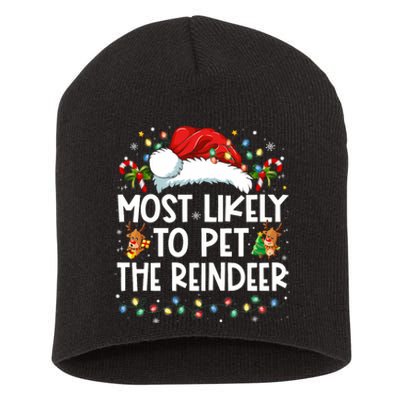 Most Likely To Pet The Reindeer Funny Christmas Short Acrylic Beanie