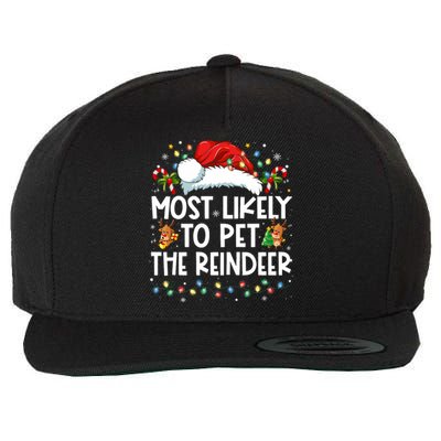 Most Likely To Pet The Reindeer Funny Christmas Wool Snapback Cap