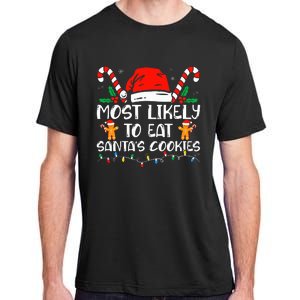 Most Likely To Eat Santas Cookies Family Christmas Pajamas Adult ChromaSoft Performance T-Shirt