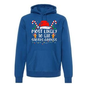 Most Likely To Eat Santas Cookies Family Christmas Pajamas Premium Hoodie