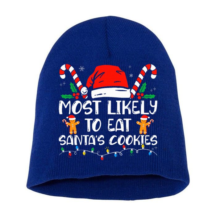 Most Likely To Eat Santas Cookies Family Christmas Pajamas Short Acrylic Beanie