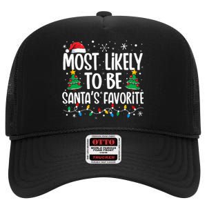 Most Likely To Be SantaS Favorite Family Christmas Matching High Crown Mesh Back Trucker Hat