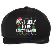 Most Likely To Be SantaS Favorite Family Christmas Matching Wool Snapback Cap