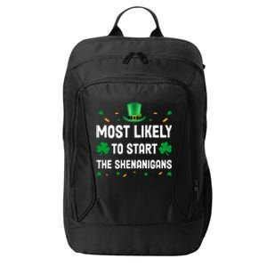 Most Likely To Start The Shenanigans Funny St Patricks Day City Backpack