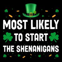 Most Likely To Start The Shenanigans Funny St Patricks Day Drawstring Bag