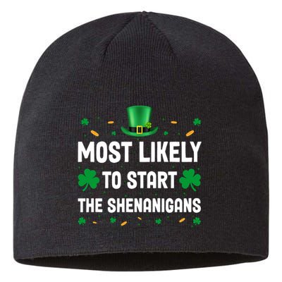 Most Likely To Start The Shenanigans Funny St Patricks Day Sustainable Beanie