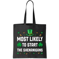Most Likely To Start The Shenanigans Funny St Patricks Day Bag