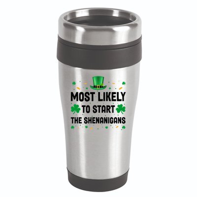 Most Likely To Start The Shenanigans Funny St Patricks Day 16oz Travel Tumbler
