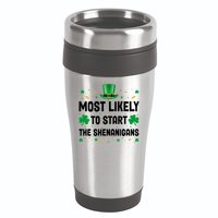 Most Likely To Start The Shenanigans Funny St Patricks Day 16oz Travel Tumbler