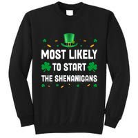 Most Likely To Start The Shenanigans Funny St Patricks Day Tall Sweatshirt