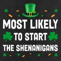 Most Likely To Start The Shenanigans Funny St Patricks Day 25L Jumbo Tote