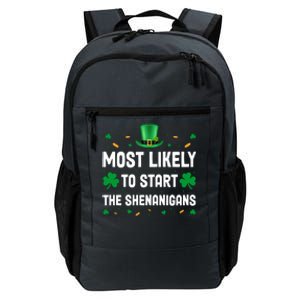 Most Likely To Start The Shenanigans Funny St Patricks Day Daily Commute Backpack