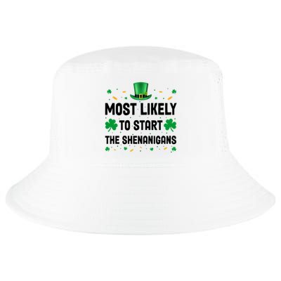 Most Likely To Start The Shenanigans Funny St Patricks Day Cool Comfort Performance Bucket Hat