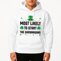 Most Likely To Start The Shenanigans Funny St Patricks Day Hoodie