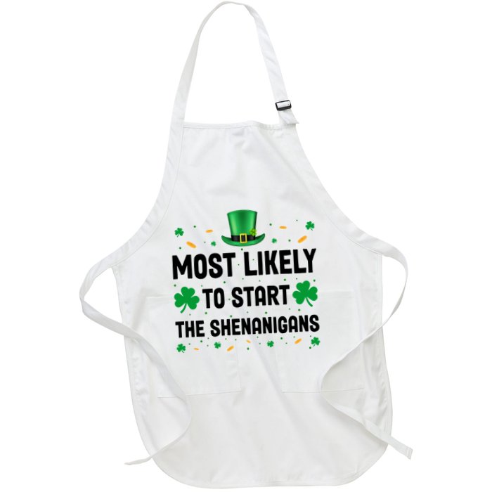 Most Likely To Start The Shenanigans Funny St Patricks Day Apron