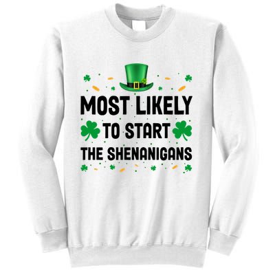 Most Likely To Start The Shenanigans Funny St Patricks Day Sweatshirt