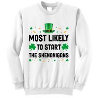 Most Likely To Start The Shenanigans Funny St Patricks Day Sweatshirt