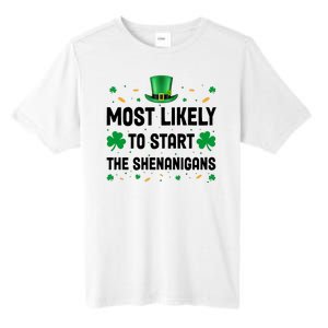 Most Likely To Start The Shenanigans Funny St Patricks Day Tall Fusion ChromaSoft Performance T-Shirt