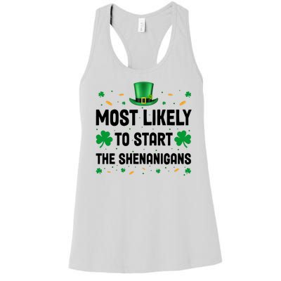 Most Likely To Start The Shenanigans Funny St Patricks Day Women's Racerback Tank