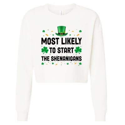 Most Likely To Start The Shenanigans Funny St Patricks Day Cropped Pullover Crew