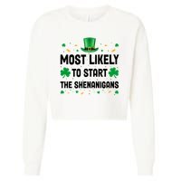 Most Likely To Start The Shenanigans Funny St Patricks Day Cropped Pullover Crew