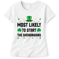 Most Likely To Start The Shenanigans Funny St Patricks Day Womens T-Shirt