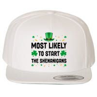 Most Likely To Start The Shenanigans Funny St Patricks Day Wool Snapback Cap