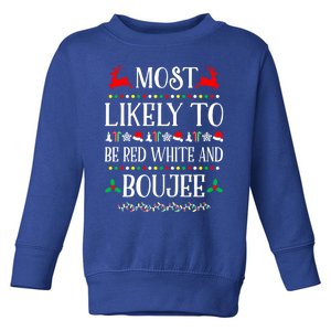 Most Likely To Be Red White And Boujee Family Christmas Gift Toddler Sweatshirt