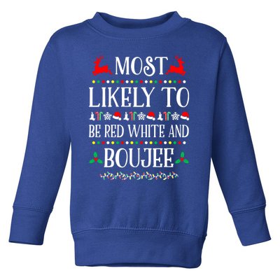 Most Likely To Be Red White And Boujee Family Christmas Gift Toddler Sweatshirt