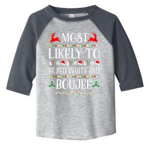 Most Likely To Be Red White And Boujee Family Christmas Gift Toddler Fine Jersey T-Shirt