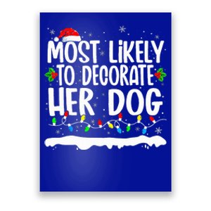 Most Likely To Decorate Her Dog Family Matching Christmas  Poster