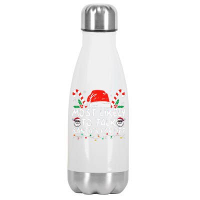 Most Likely To Talk SantaS Ear Off Family Christmas Pajamas Stainless Steel Insulated Water Bottle