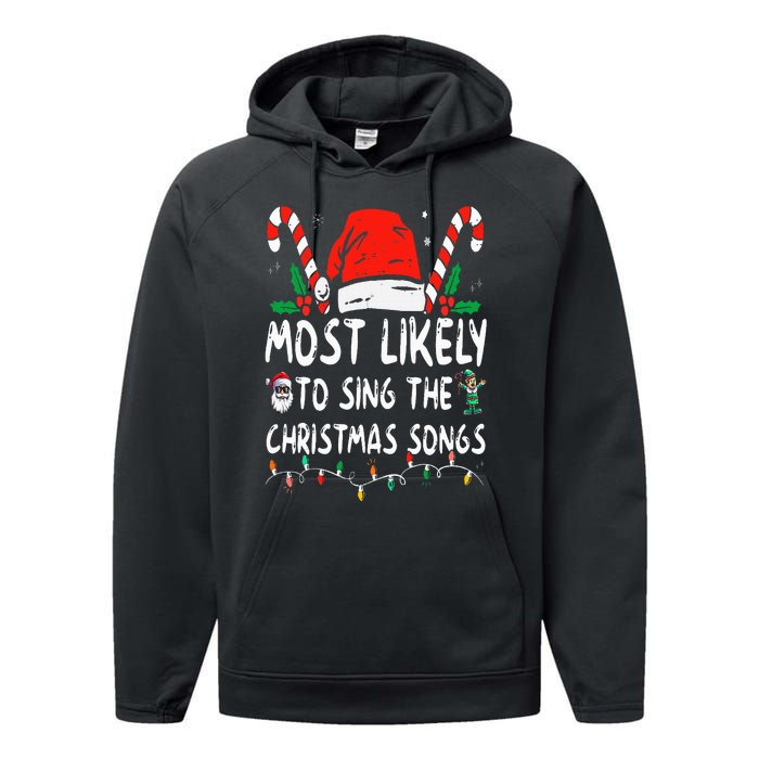 Most Likely To Sing The Christmas Songs Christmas Matching Performance Fleece Hoodie