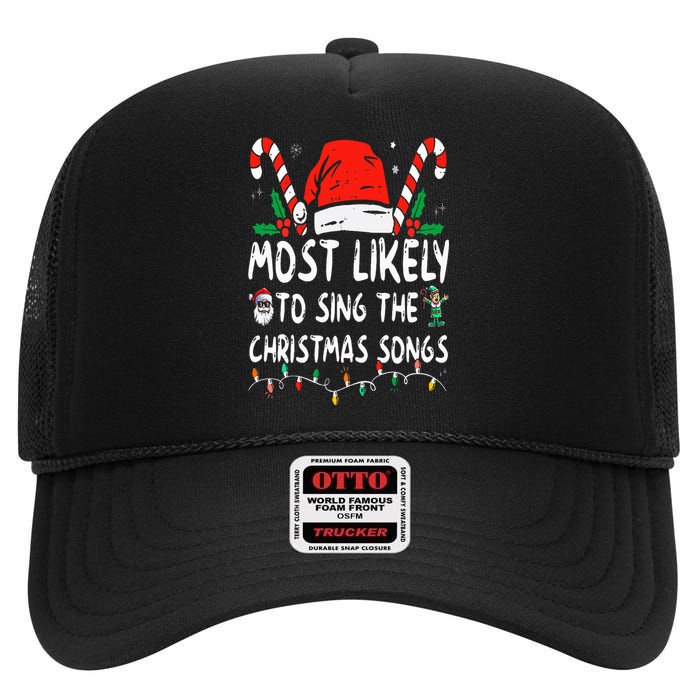 Most Likely To Sing The Christmas Songs Christmas Matching High Crown Mesh Back Trucker Hat