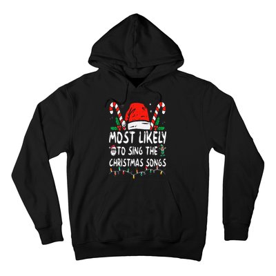 Most Likely To Sing The Christmas Songs Christmas Matching Hoodie