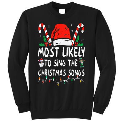 Most Likely To Sing The Christmas Songs Christmas Matching Sweatshirt