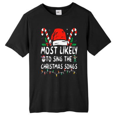 Most Likely To Sing The Christmas Songs Christmas Matching Tall Fusion ChromaSoft Performance T-Shirt