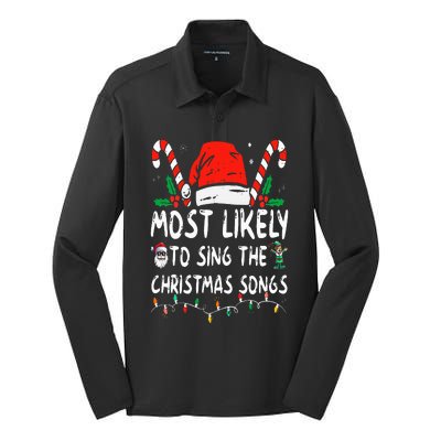 Most Likely To Sing The Christmas Songs Christmas Matching Silk Touch Performance Long Sleeve Polo