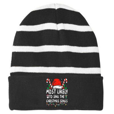 Most Likely To Sing The Christmas Songs Christmas Matching Striped Beanie with Solid Band