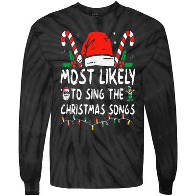 Most Likely To Sing The Christmas Songs Christmas Matching Tie-Dye Long Sleeve Shirt