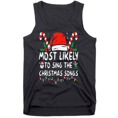 Most Likely To Sing The Christmas Songs Christmas Matching Tank Top