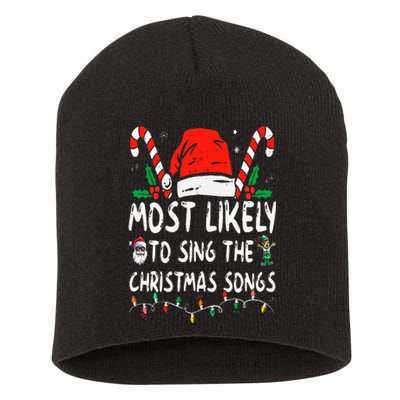 Most Likely To Sing The Christmas Songs Christmas Matching Short Acrylic Beanie