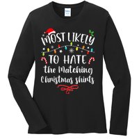 Most Likely To Hate Matching Christmas Funny Family Matching Ladies Long Sleeve Shirt