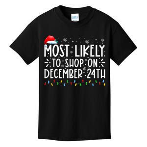 Most Likely To Shop On December 24th Funny Family Christmas Kids T-Shirt