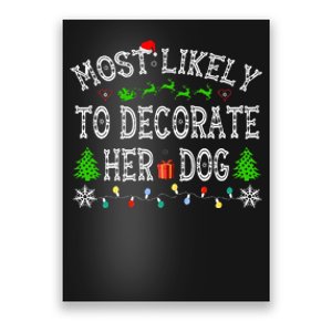 Most Likely To Decorate Her Dog Family Christmas  Poster