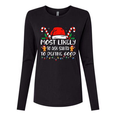 Most Likely To Ask Santa To Define Good Christmas Matching Womens Cotton Relaxed Long Sleeve T-Shirt