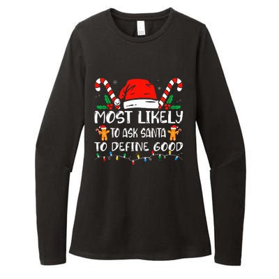 Most Likely To Ask Santa To Define Good Christmas Matching Womens CVC Long Sleeve Shirt