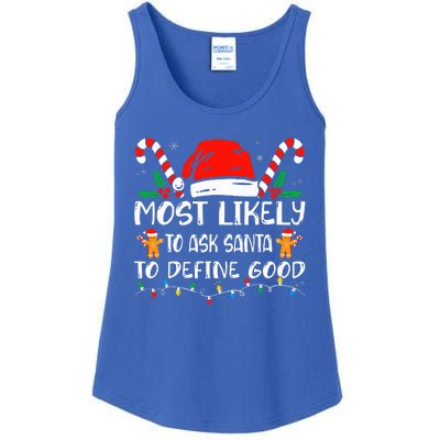 Most Likely To Ask Santa To Define Good Christmas Matching Ladies Essential Tank