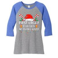 Most Likely To Ask Santa To Define Good Christmas Matching Women's Tri-Blend 3/4-Sleeve Raglan Shirt